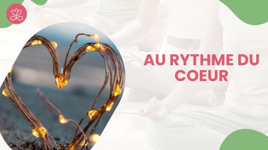 Semaine 30 : Au rythme du coeur (21 minutes)